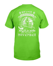 Load image into Gallery viewer, Never Underestimate An Old Man Who Was Born In November T-Shirt