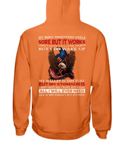 Load image into Gallery viewer, My Body Sometimes Feels Some But It Works But I Do Wake Up Hoodies