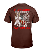 Load image into Gallery viewer, PTSD Veteran What Lies Behind Us And What Lies Before Us T-Shirt