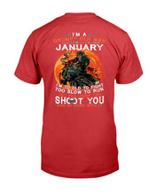 Load image into Gallery viewer, I'm A Grumpy Old Man I Was Born In January I'm Too Old To Fight Too Slow To Run T-Shirt