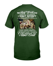 Load image into Gallery viewer, I Am A Grumpy Old Marine Veteran, I Served, I Sacrificed, I Don't Regret T-Shirt
