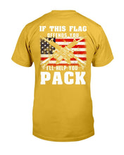 Load image into Gallery viewer, If This Flag Offends You I'll Help You Pack T-Shirt