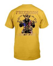 Load image into Gallery viewer, Freedom Is Not Free T-Shirt
