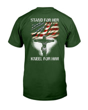 Load image into Gallery viewer, Stand For Her Kneel For Him T-Shirt