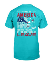 Load image into Gallery viewer, This Is America If You Don't Like It Leave T-Shirt