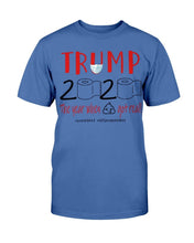 Load image into Gallery viewer, Trump 2020 The Year When Shit Got Real! T-Shirt