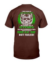 Load image into Gallery viewer, I Was Born In August My Scars Tell A Story They Are A Reminder Of Times T-Shirt