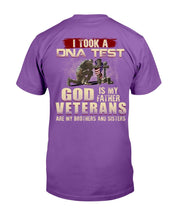 Load image into Gallery viewer, I Took A DNA Test God Is My Father Veterans Are My Brothers and Sisters T-Shirt