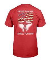 Load image into Gallery viewer, Stand For Her Kneel For Him T-Shirt