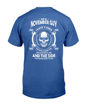 Load image into Gallery viewer, As A November Guy I Have 3 Sides The Quiet & Sweet Side T-Shirt