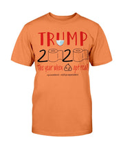 Load image into Gallery viewer, Trump 2020 The Year When Shit Got Real! T-Shirt