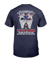 Load image into Gallery viewer, The Veteran One Died For Your Soul And The Other Died For Your Freedom T-Shirt