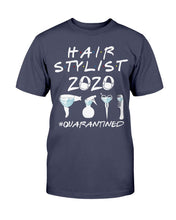 Load image into Gallery viewer, Hair Stylist 2020 Quarantined T-Shirt