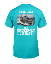 Load image into Gallery viewer, US Navy Haze Gray And Underway Shirt Proud US Navy Veteran T-Shirt