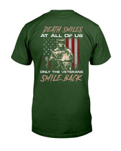 Load image into Gallery viewer, Death Smiles At All Of Us Only The Veterans T-Shirt