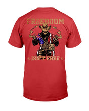 Load image into Gallery viewer, Freedom Is Not Free T-Shirt