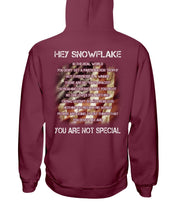 Load image into Gallery viewer, Hey Snowflake In The Real World You are Not Special Hoodies