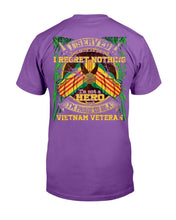 Load image into Gallery viewer, I'm Not A Hero But I Am Proud To Be A Vietnam Veteran T-Shirt
