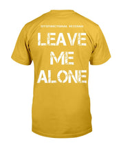 Load image into Gallery viewer, Dysfunctional Veteran Leave Me Alone T-Shirt