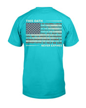 Load image into Gallery viewer, This Oath Never Expires T-Shirt