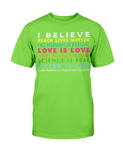 Load image into Gallery viewer, Black Lives Matter Shirt I Believe Black Lives Matter No Human Is Illegal T-shirt