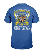 Load image into Gallery viewer, I Own It Forever The Title Army Veteran T-Shirt