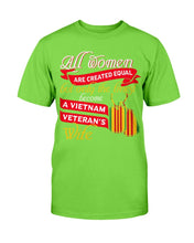 Load image into Gallery viewer, All Women Are Created Equal A Vietnam Veteran's Wife T-Shirt