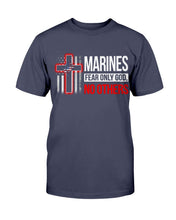 Load image into Gallery viewer, Marines Shirt Fear Only God No Others T-Shirt