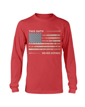 Load image into Gallery viewer, This Oath Never Expires Long Sleeve
