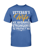 Load image into Gallery viewer, Veteran's Wife - Husband Protect Me T-Shirt