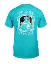 Load image into Gallery viewer, Don't Ever Think That The Reason I Am Peaceful Is Because I Forgot How To Be Violent T-Shirt
