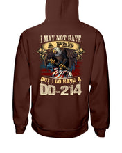 Load image into Gallery viewer, I May Not Have A PhD But I Do Have A DD-214 Hoodies