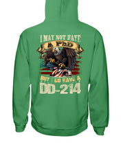 Load image into Gallery viewer, I May Not Have A PhD But I Do Have A DD-214 Hoodies