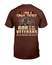 Load image into Gallery viewer, I Took A DNA Test God Is My Father Veterans Are My Brothers and Sisters T-Shirt