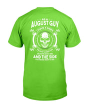 Load image into Gallery viewer, As A August Guy I Have 3 Sides The Quiet & Sweet Side T-Shirt