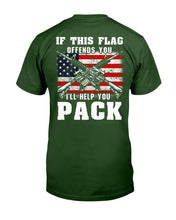 Load image into Gallery viewer, If This Flag Offends You I'll Help You Pack T-Shirt