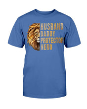 Load image into Gallery viewer, Husband Daddy Protector Hero T-Shirt