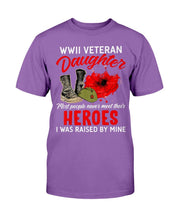 Load image into Gallery viewer, I Am A Veteran - WWII Veteran Daughter T-Shirt