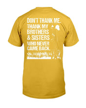 Load image into Gallery viewer, Thank My Brothers And Sisters Who Never Came Back T-Shirt