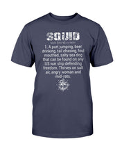 Load image into Gallery viewer, SQUID - A Port Jumping, Beer Drinking, Tail Chasing, Gift For Navy Sailor T-Shirt