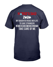 Load image into Gallery viewer, Nurse's Dad 2020 My Daughter Risks Her Life To Save Strangers T-Shirt