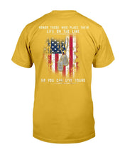 Load image into Gallery viewer, Honor Those Who Place Their Life On The Line So You Can Live Yours T-Shirt