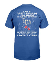 Load image into Gallery viewer, I Am A Veteran I Love Freedom I Love My Country T-Shirt