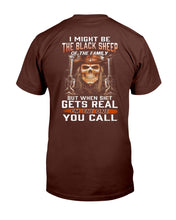Load image into Gallery viewer, I Might Be The Black Sheep Of The Family I'm The One You Call T-Shirt