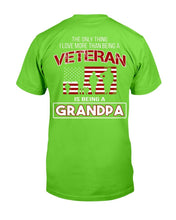 Load image into Gallery viewer, The Only Thing I Love More Thank Being A Veteran Is Being A Grandpa T-Shirt