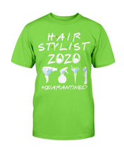 Load image into Gallery viewer, Hair Stylist 2020 Quarantined T-Shirt