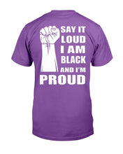 Load image into Gallery viewer, Black Lives Matter Shirt Say It Loud I Am Black And I'm Proud T-Shirt