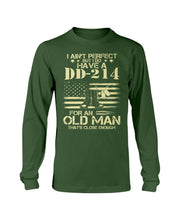 Load image into Gallery viewer, I Do Have A DD-214 For An Old Man That's Close Enough Long Sleeve