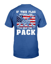 Load image into Gallery viewer, If This Flag Offends You I'll Help You Pack T-Shirt
