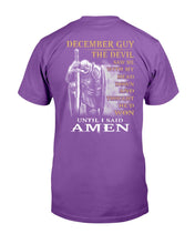 Load image into Gallery viewer, December Guy The Devil Saw Me With My Head Down Until I Said Amen T-Shirt